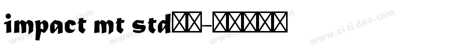 impact mt std粗体字体转换